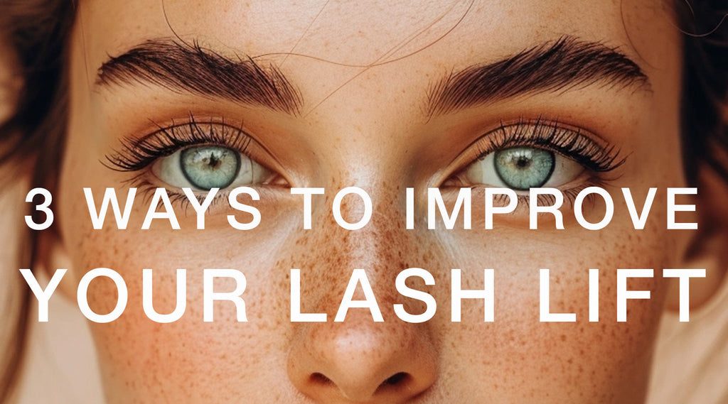 Best Ways to Improve Your Lash Lift and Tint Process