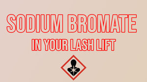 Sodium Bromate in Lash Lift